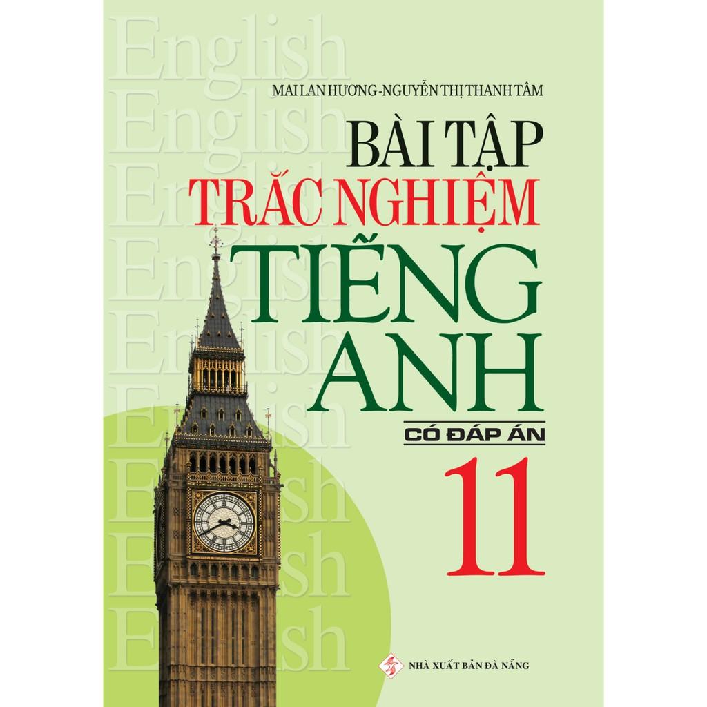 Sách - Bài Tập Trắc Nghiệm Tiếng Anh 11 - Mai Lan Hương