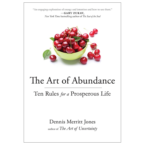 The Art of Abundance: Ten Rules for a Prosperous Life