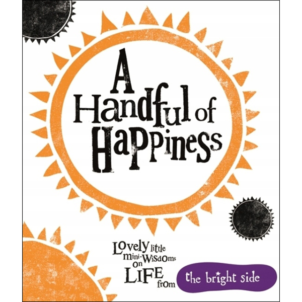 A Handful of Happiness : Bright Side