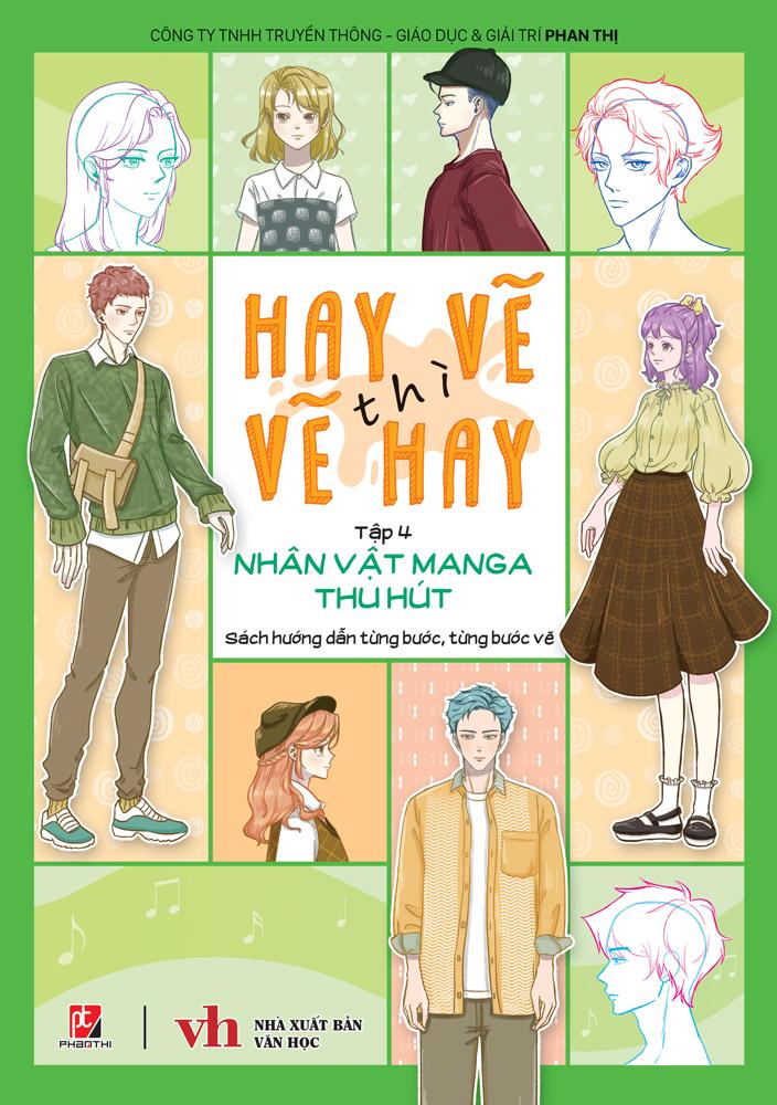 Sách - Hay Vẽ Thì Vẽ Hay - Tập 4 - Nhân Vật Manga Thu Hút