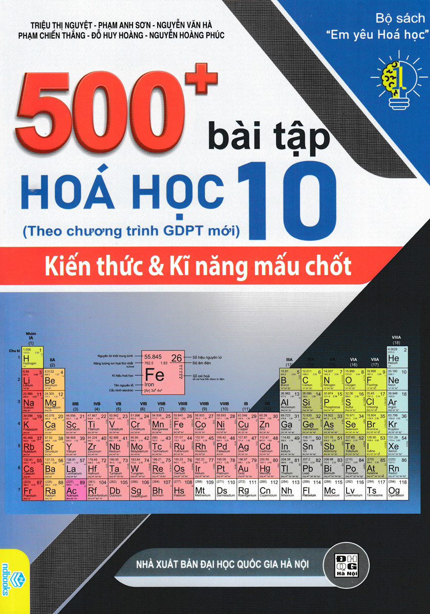 500+ Bài Tập Hóa Học Lớp 10: Kiến Thức &amp; Kỹ Năng Mấu Chốt (Theo Chương Trình GDPT Mới - ND)