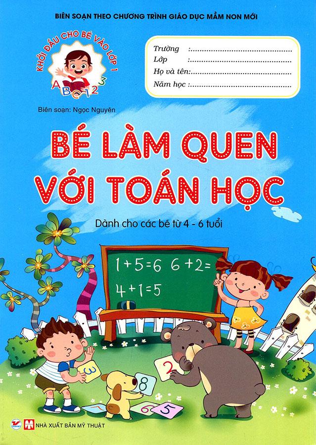 Khởi Đầu Cho Bé Vào Lớp 1 - Bé Làm Quen Với Toán Học