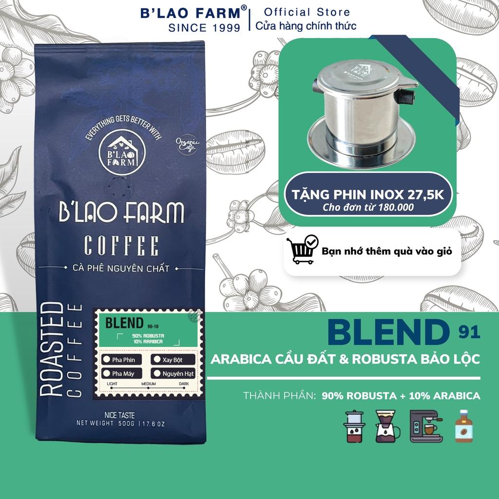 Cà phê nguyên chất BLEND B’Lao Farm 90% cà phê Robusta 10% cà phê Arabica cà phê rang mộc pha phin pha máy ngọt hậu B91