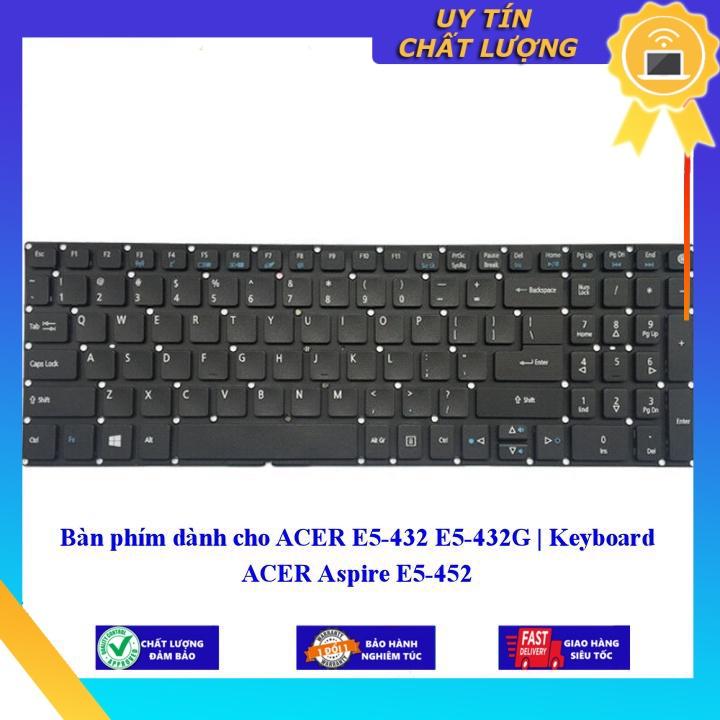 Bàn phím dùng cho ACER E5-432 E5-432G | Keyboard ACER Aspire E5-452  - Hàng Nhập Khẩu New Seal