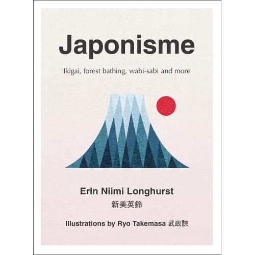 Japonisme: Ikigai, Forest Bathing, Wabi-sabi And More