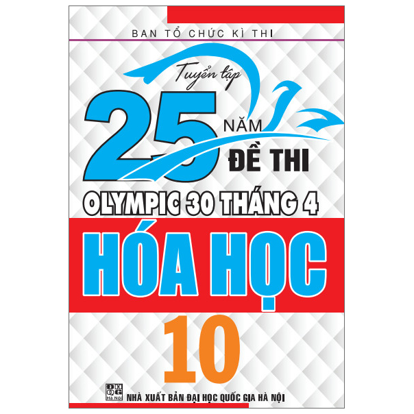 Tuyển Tập 25 Năm Đề Thi Olympic 30 Tháng 4 - Hóa Học 10