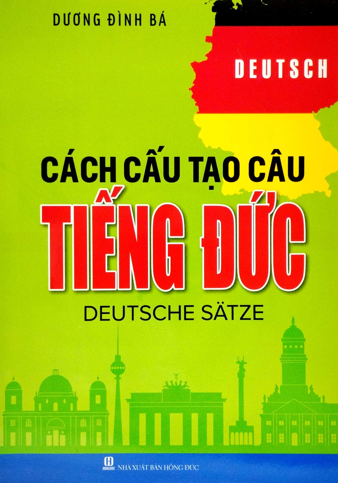 Cách Cấu Tạo Câu Tiếng Đức (Tái Bản 2023)