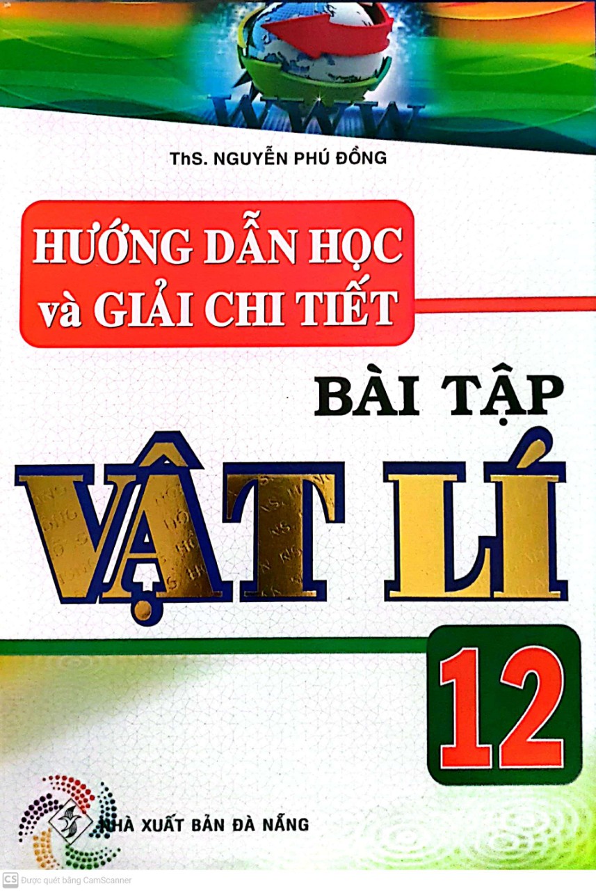 Hướng dẫn học và giải chi tiết bài tập Vật lí 12