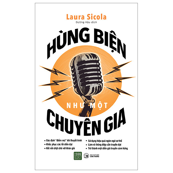 Hùng Biện Như Một Chuyên Gia - TS Laura Sicola - Dương Hậu dịch - (bìa mềm)