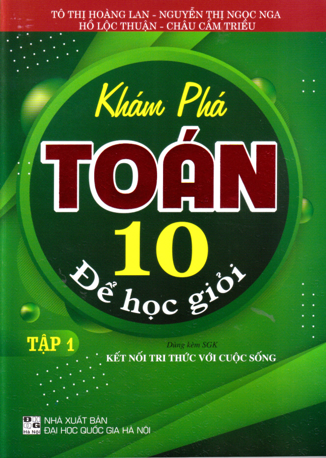 Khám phá Toán 10 để học giỏi tập 1 - Kết nối tri thức