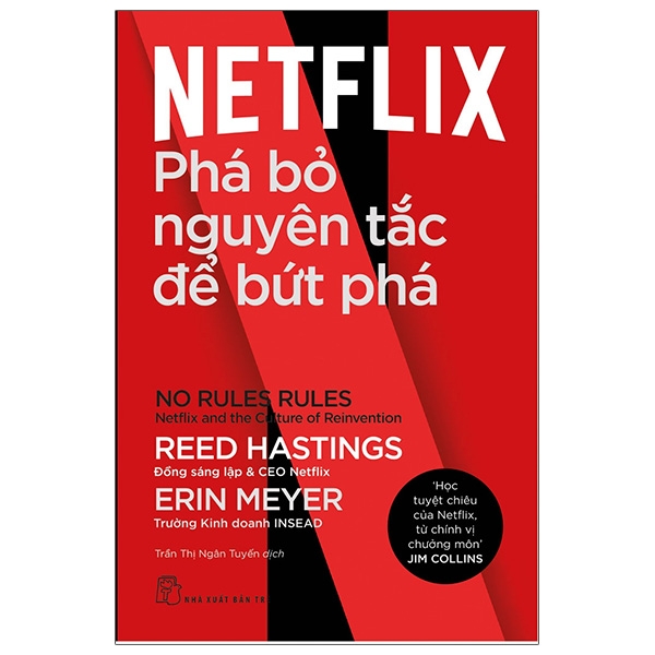 Netflix: Phá Bỏ Nguyên Tắc Để Bứt Phá + Cách Netflix Xây Dựng Con Người + The Four - Tứ Đại Quyền Lực