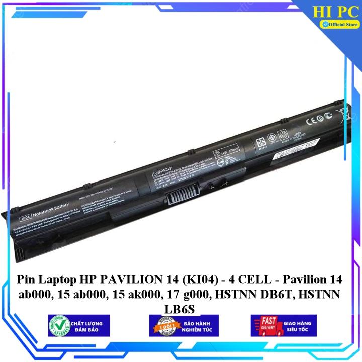 Pin Laptop HP PAVILION 14 (KI04) Pavilion 14 ab000, 15 ab000 15 ak000 17 g000 HSTNN DB6T HSTNN LB6S - Hàng Nhập Khẩu