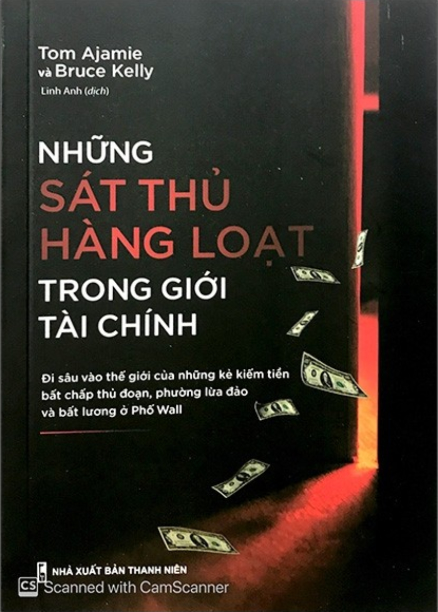 NHỮNG SÁT THỦ HÀNG LOẠT TRONG GIỚI TÀI CHÍNH