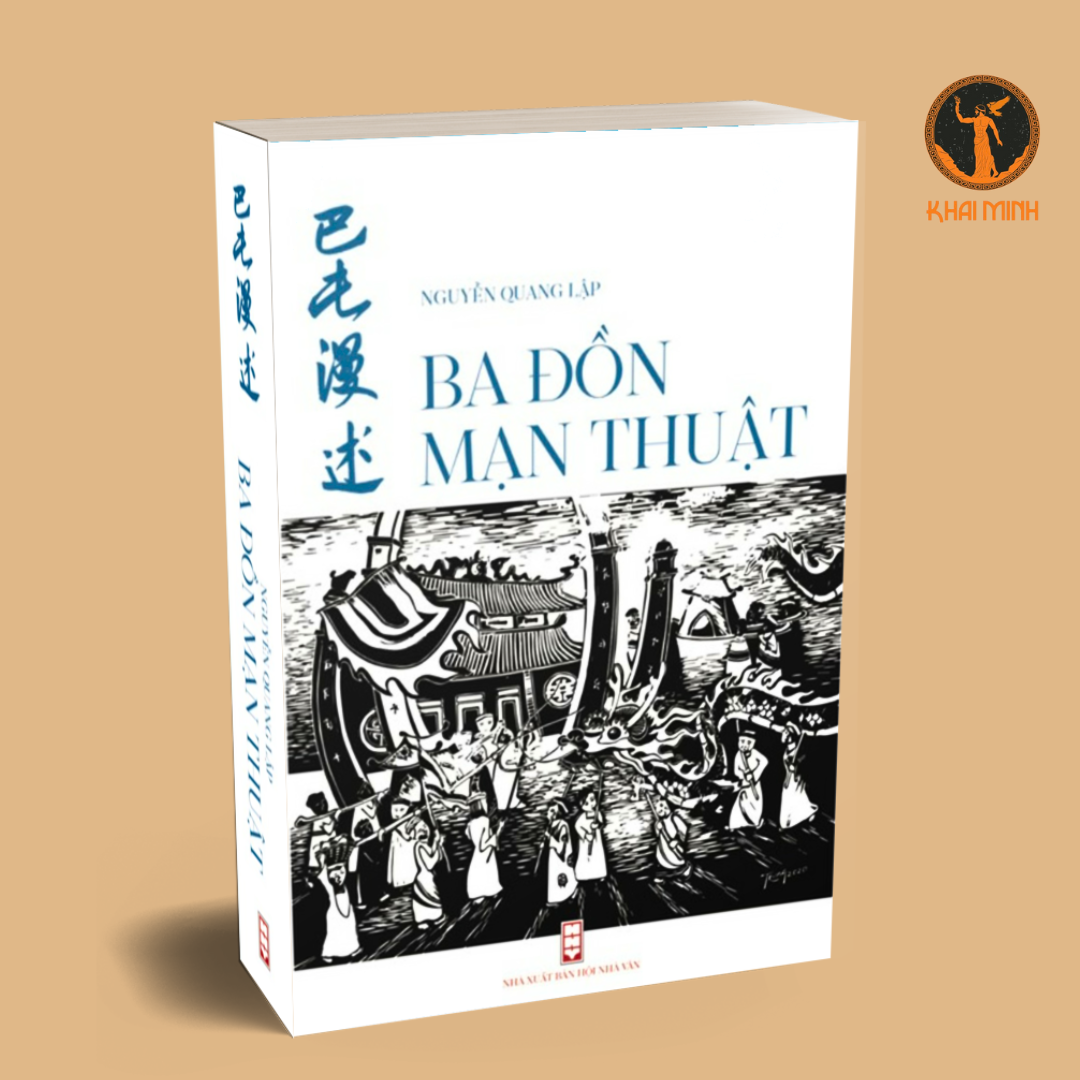BA ĐỒN MẠN THUẬT - Nguyễn Quang Lập - Tác phẩm tuyệt vời về người và đất vùng Ba Đồn
