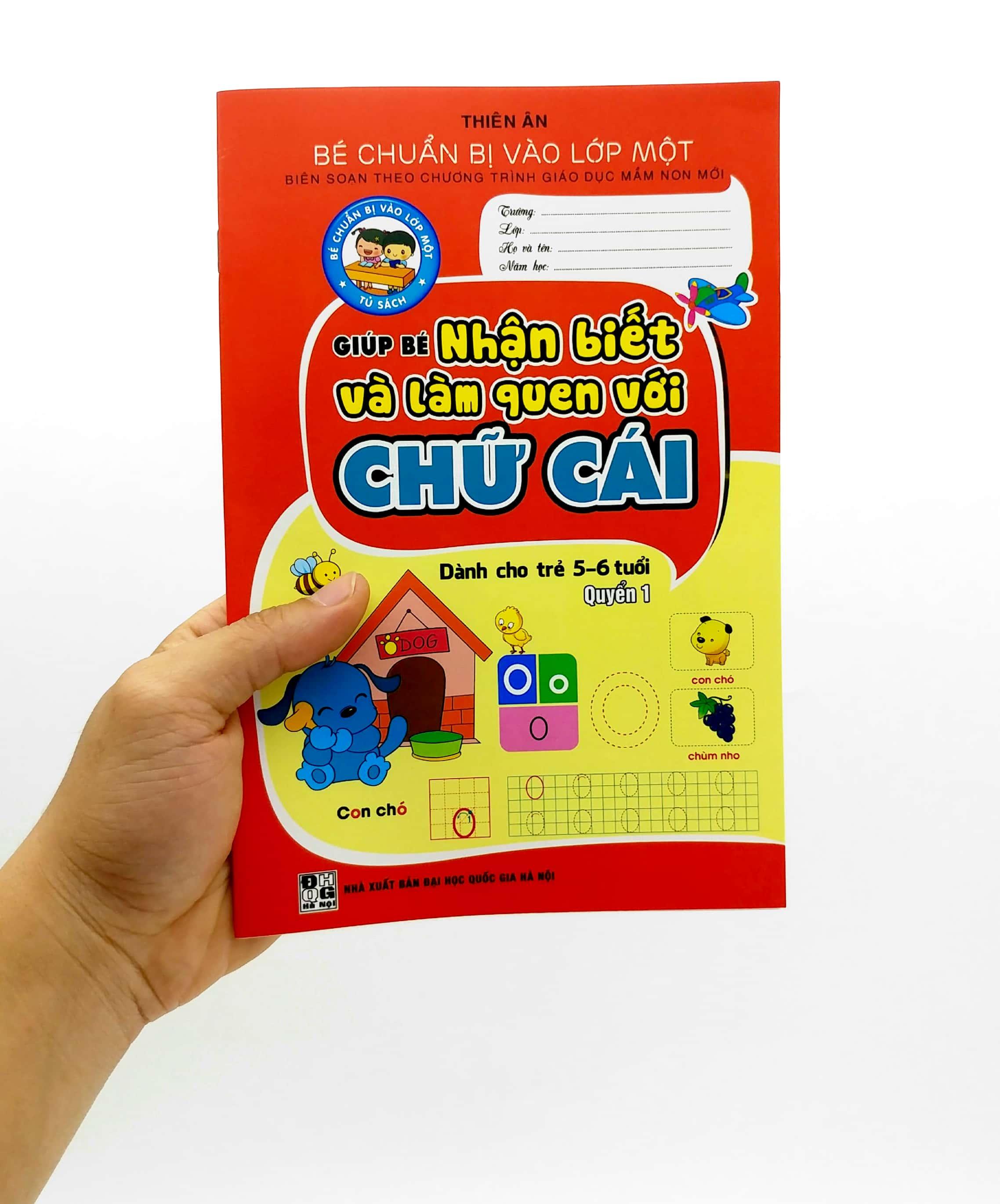 Bé Chuẩn Bị Vào Lớp Một - Giúp Bé Nhận Biết Và Làm Quen Với Chữ Cái - Quyển 1 (Dành Cho Trẻ 5-6 Tuổi)