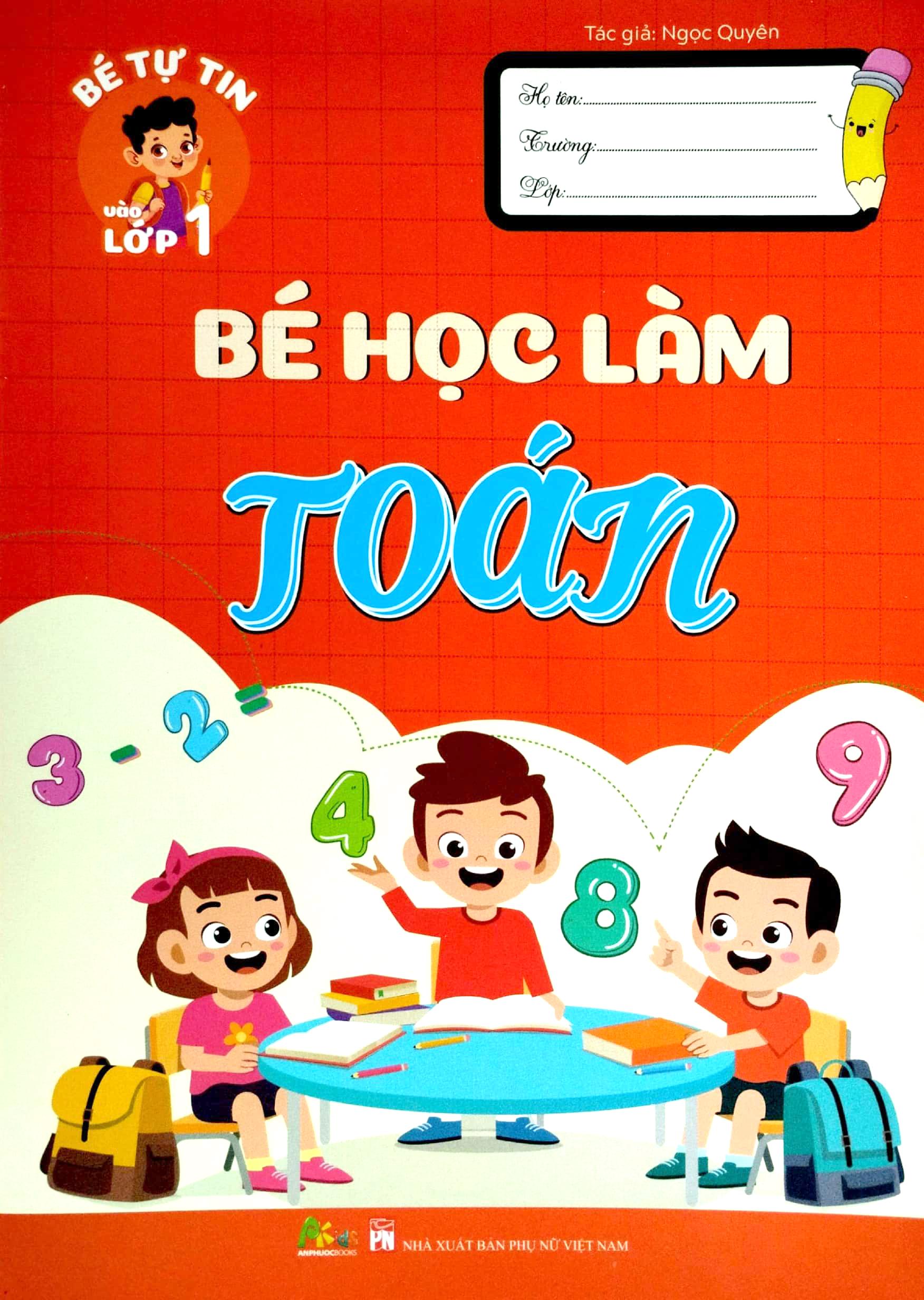 Bé Tự Tin Vào Lớp 1 - Bé Học Làm Toán