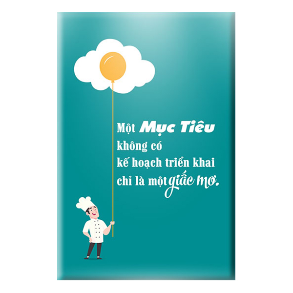Tranh Canvas "Một Mục Tiêu Không Có Kế Hoạch Triển Khai Chỉ Là Một Giấc Mơ" W85
