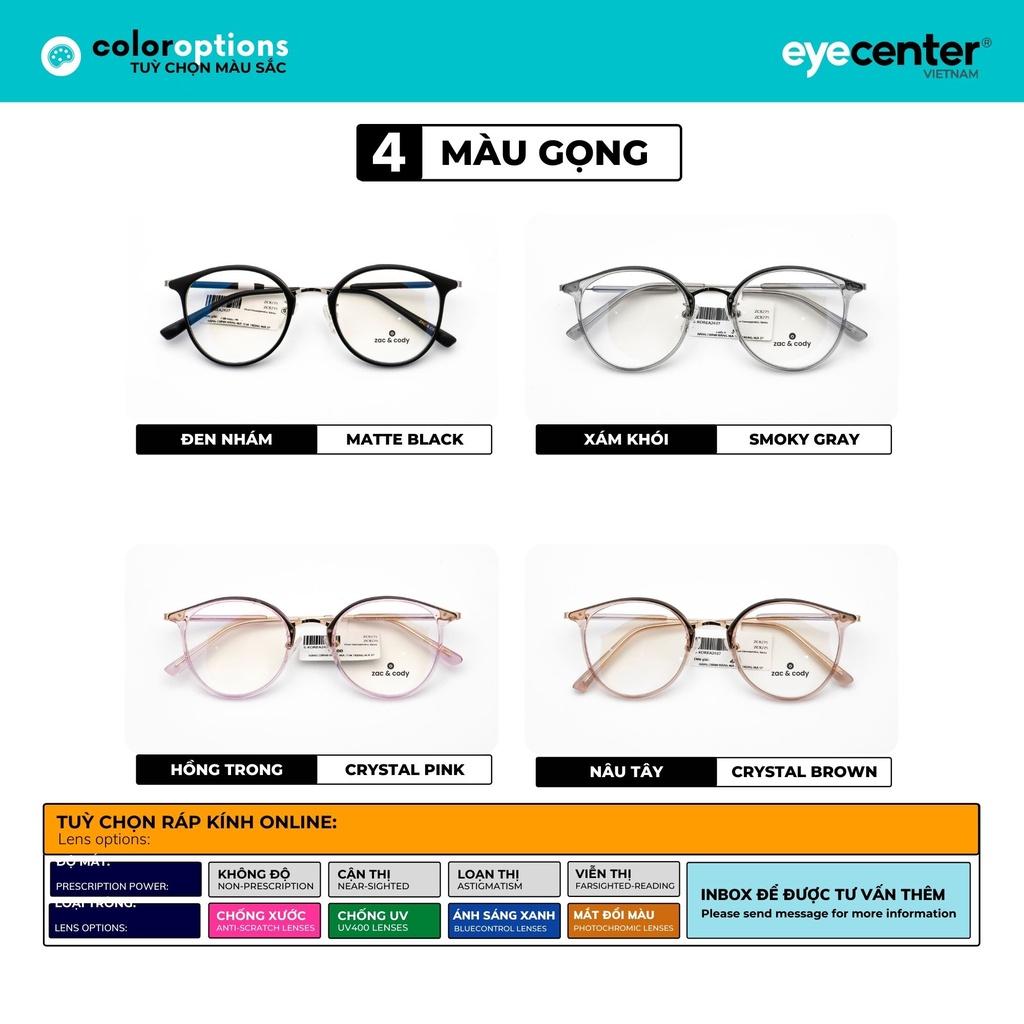 Gọng kính cận nữ B48S chính hãng ZAC CODY lõi thép chống gãy nhập khẩu by Eye Center Vietnam