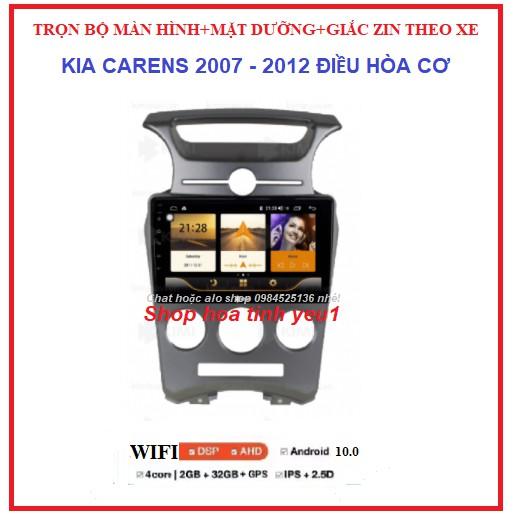 BỘ Màn hình ô tô dvd android 9inch theo xe KIA CAREN ĐIỀU HÒA CƠ 2007-2012.BỘ GỒM:màn androi+ mặt dưỡng+giắc ZIN.