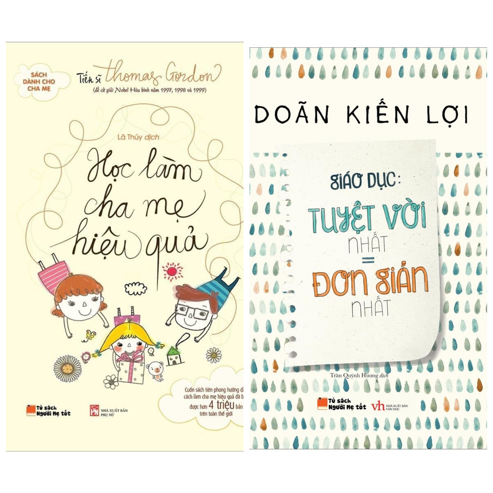 Combo 2 sách nuôi dạy con:  Học làm cha mẹ hiệu quả + Giáo Dục: Tuyệt Vời Nhất = Đơn Giản Nhất