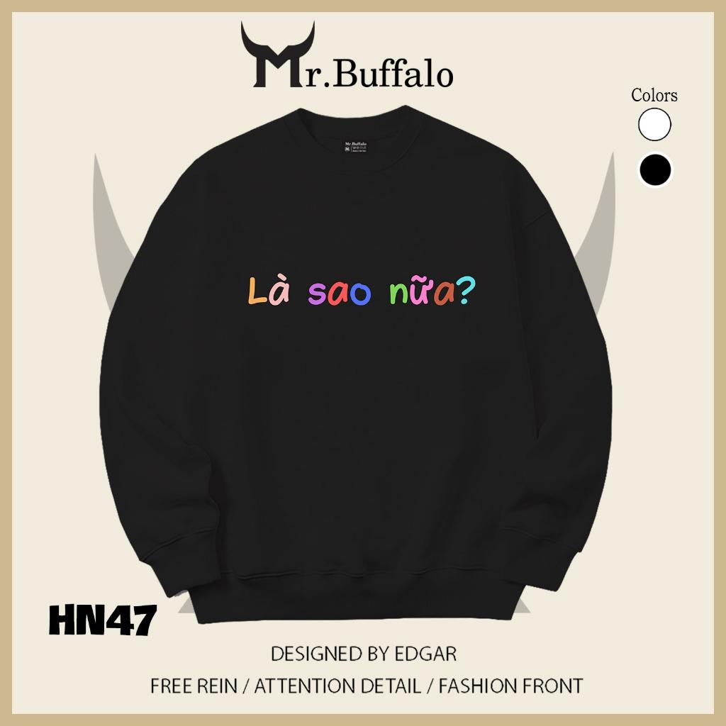 Áo sweater thu đông form rộng in chữ Hài Hước "Là Sao Nữa" Mr.buffalo - [HN47] Áo Trắng
