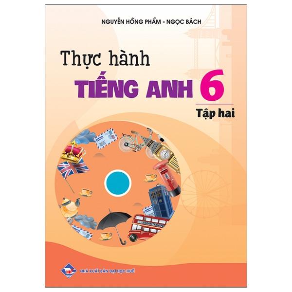 Thực Hành Tiếng Anh 6 - Tập 2
