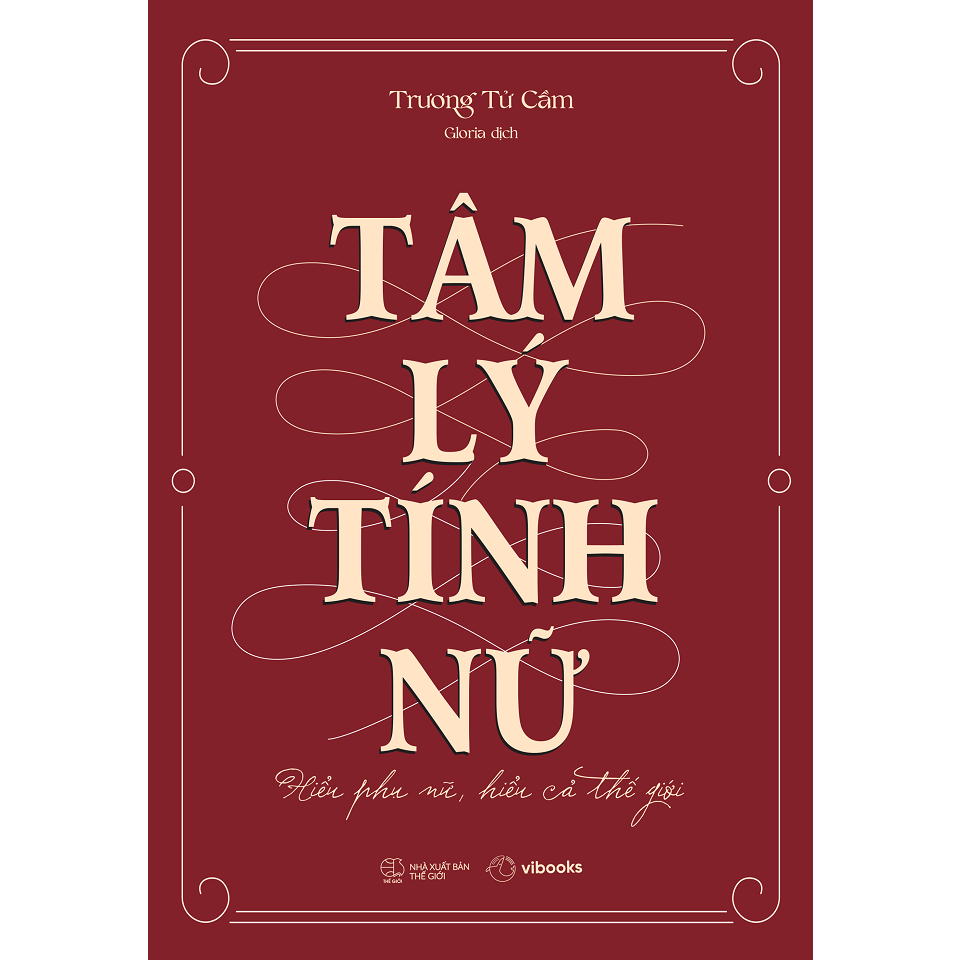 Cuốn Tâm Lý Học Hay: Tâm Lý Tính Nữ: Hiểu Phụ Nữ, Hiểu Cả Thế Giới