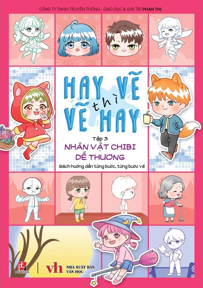 Sách - Hay Vẽ Thì Vẽ Hay - Tập 3 - Nhân Vật Chibi Dễ Thương