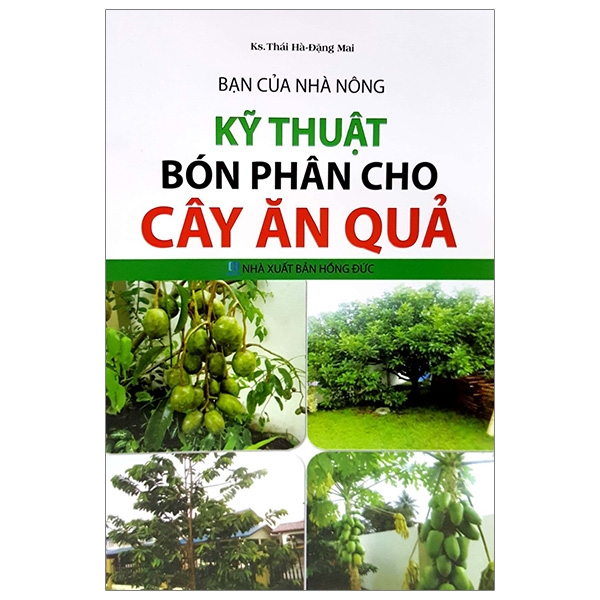 Bạn Của Nhà Nông - Kỹ Thuật Bón Phân Cho Cây Ăn Quả