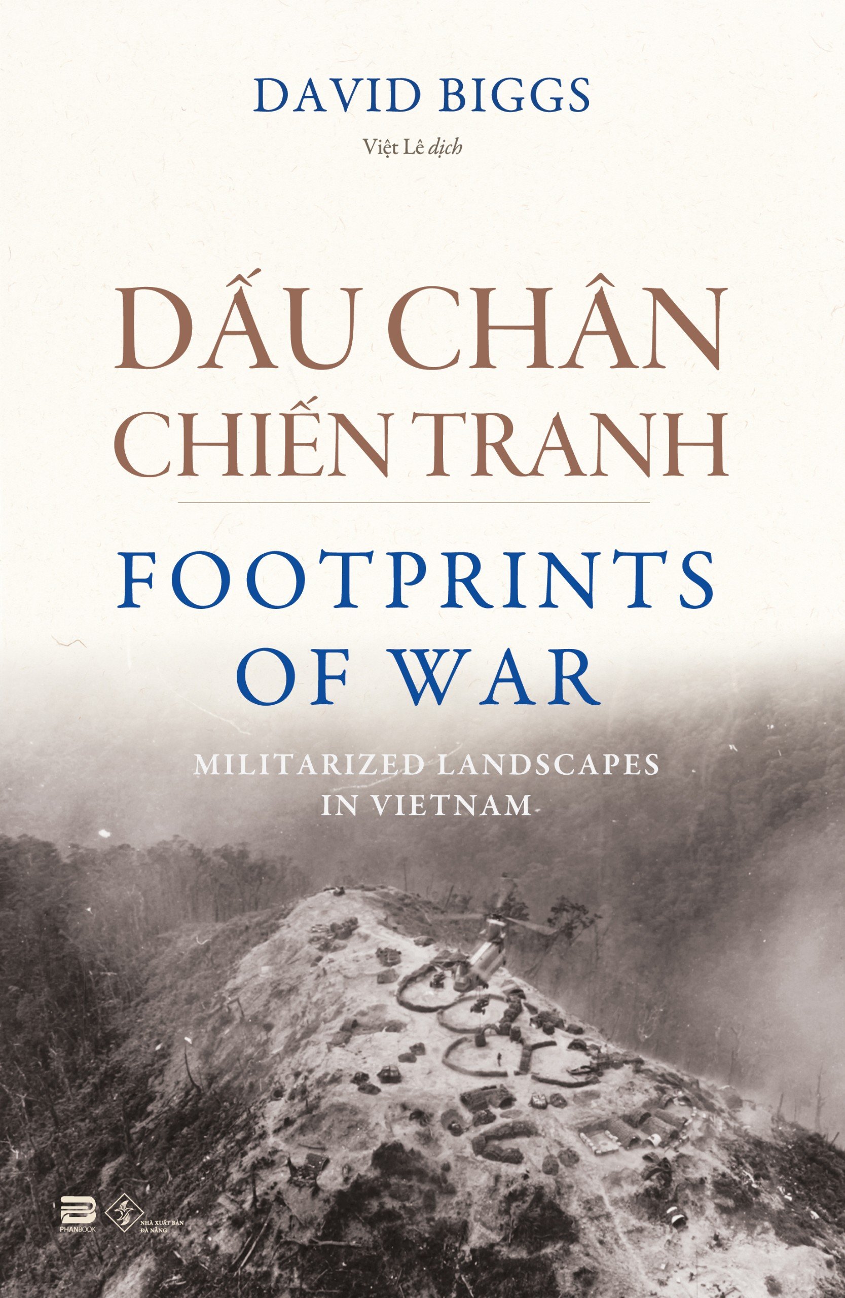 DẤU CHÂN CHIẾN TRANH - David Biggs – Việt Lê dịch – Phanbook – NXB Đà Nẵng