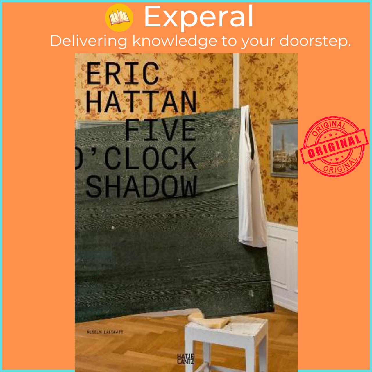 Sách - Eric Hattan (Bilingual edition) : Five O'Clock Shadow by groenlandbasel (paperback)