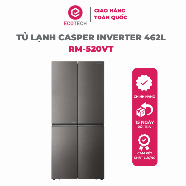 Tủ Lạnh 4 Cánh Casper Inverter 462L RM-520VT - Chỉ giao HN và HCM - Hàng chính hãng