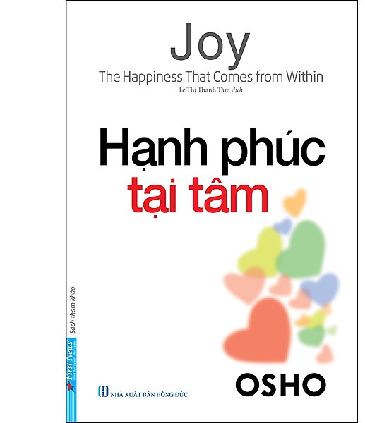 Hạnh Phúc Tại Tâm The Happiness That Comes From Within - Tái Bản