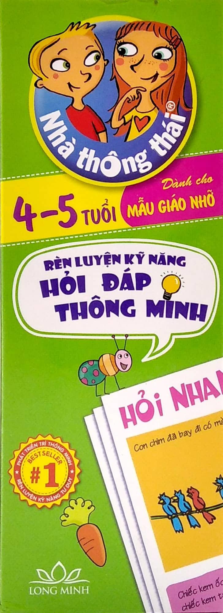 Nhà Thông Thái - 550 Câu Hỏi Đáp Thông Minh (4-5 Tuổi)