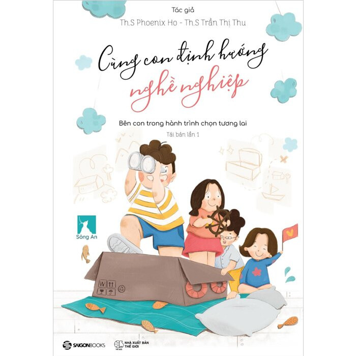 Cùng Con Định Hướng Nghề Nghiệp - Th.S Phoenix Ho, Th.S Trần Thị Thu - Tái bản -