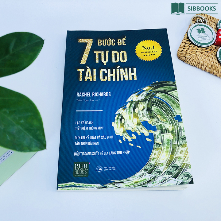 7 Bước Để Tự Do Tài Chính - Làm Chủ Đồng Tiền