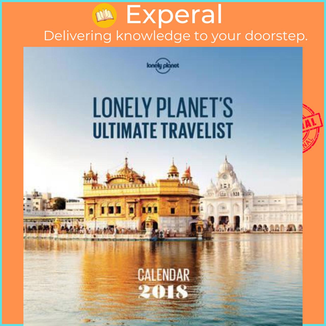 Sách - Lonely Planet Ultimate Travel Wall Calendar 2018 by Lonely Planet