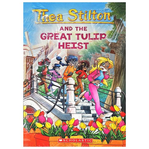 Sách ngoại văn: Thea Stilton - Book 18 - Thea Stilton And The Great Tulip Heist