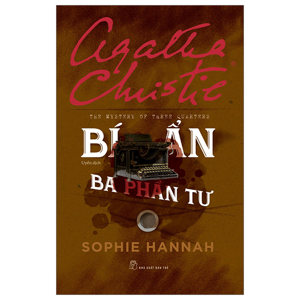 The Mystery of Three Quarters - Bí Ẩn Ba Phần Tư - Agatha Christie
