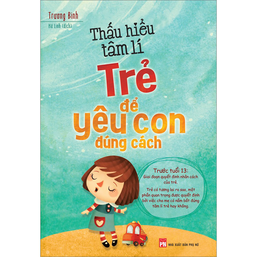 Thấu Hiểu Tâm Lí Trẻ Để Yêu Con Đúng Cách