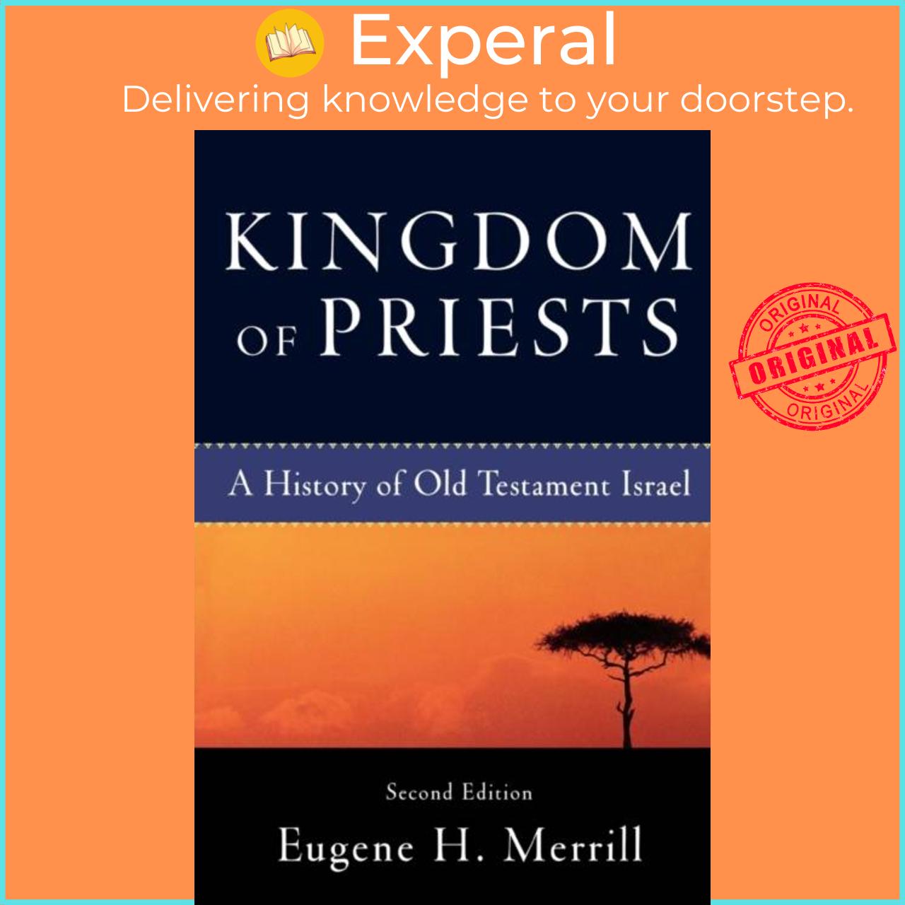 Sách - Kingdom of Priests - A History of Old Testament Israel by Eugene H. Merrill (UK edition, paperback)