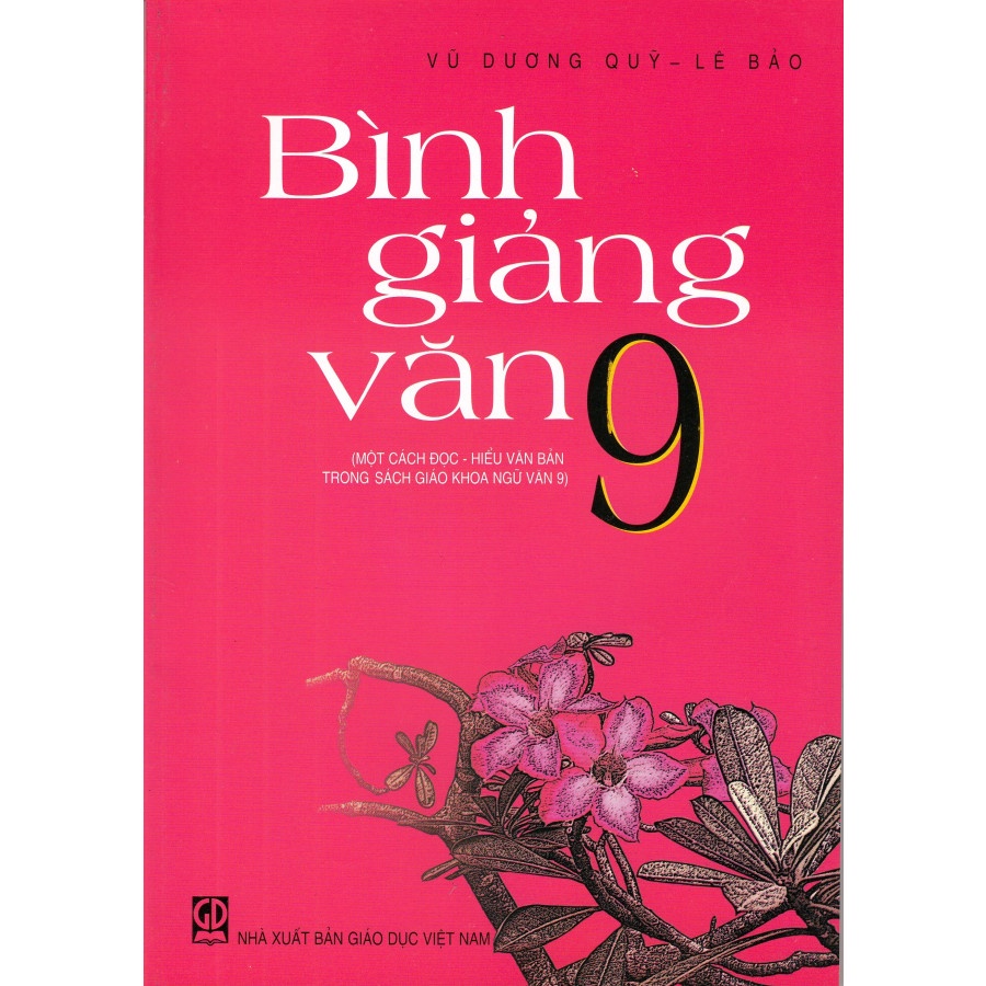 Sách - Bình Giảng Văn 9 (Một cách đọc - Hiểu văn bản trong sách giáo khoa ngữ văn 9)