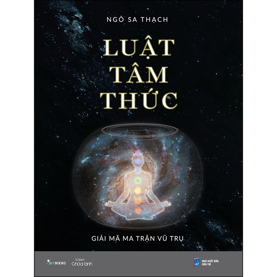 Luật Tâm Thức - Tập 1- Giải Mã Ma Trận Vũ Trụ