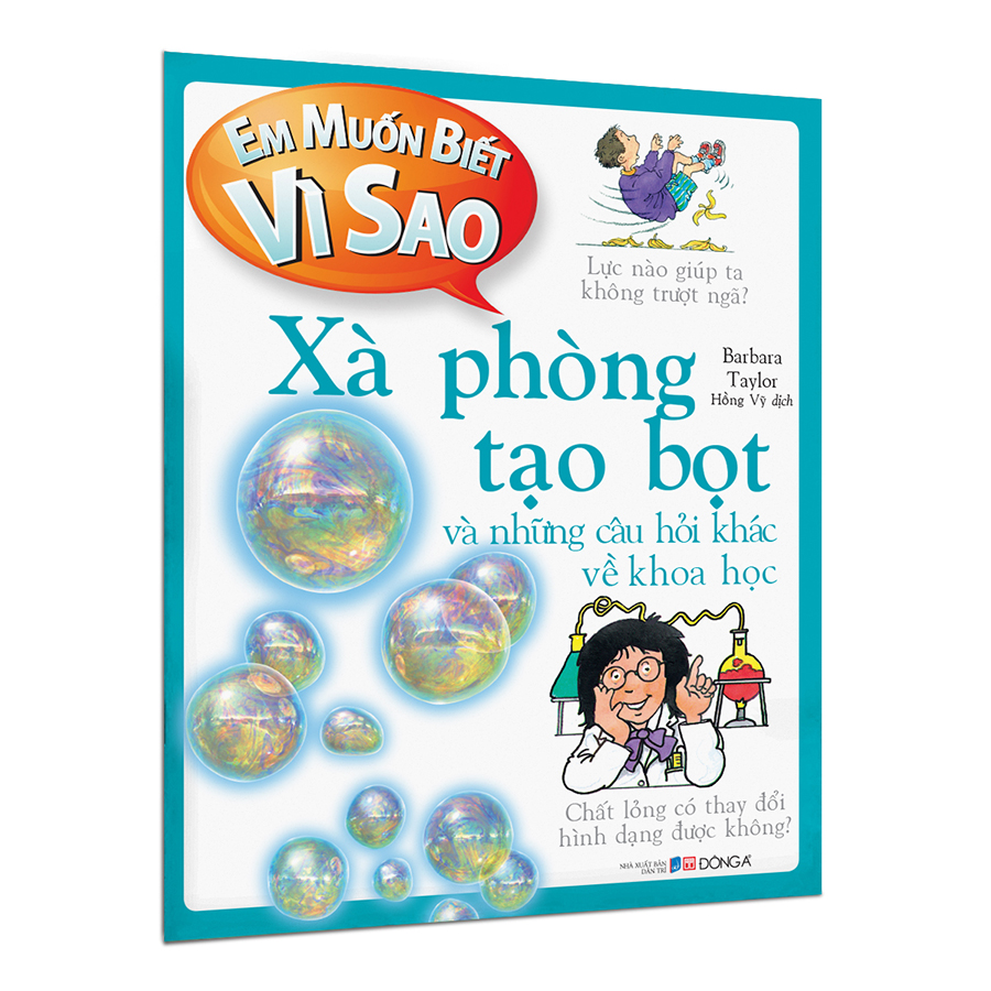 Em muốn biết vì sao xà phòng tạo bọt và những câu hỏi khác về khoa học