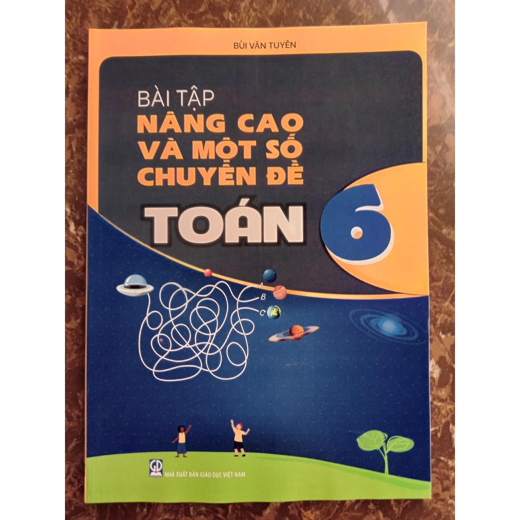 Sách Bài Tập Nâng Cao Và Một Số Chuyên Đề Toán 6 ( Mới 2021 )