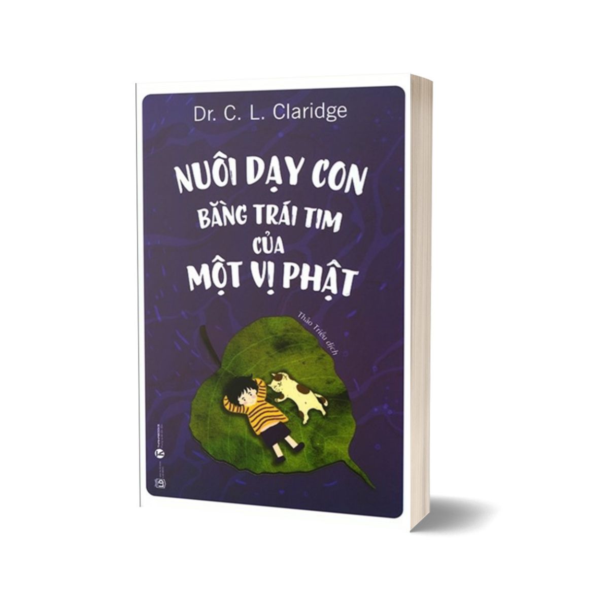 Nuôi Dạy Con Bằng Trái Tim Của Một Vị Phật
