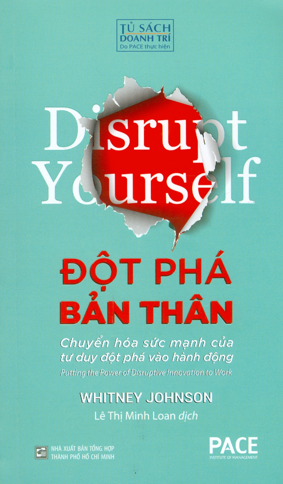 Đột Phá Bản Thân (Disrupt Yourself) - PACE Books
