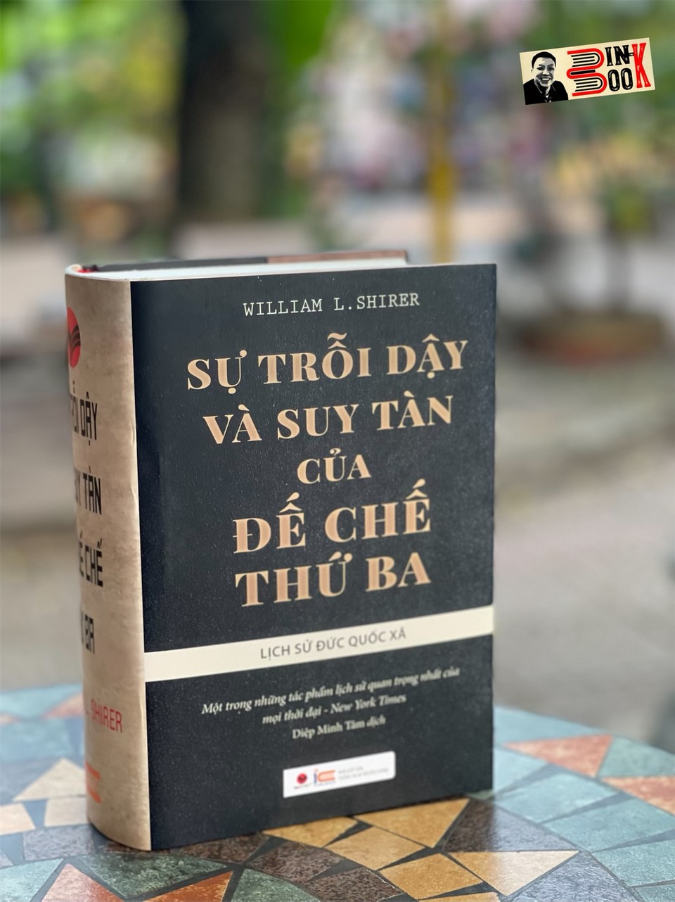 (Bìa cứng) SỰ TRỖI DẬY VÀ SUY TÀN CỦA ĐẾ CHẾ THỨ BA HAY LỊCH SỬ ĐỨC QUỐC XÃ– William L. Shirer - Diệp Minh Tâm dịch - Bách Việt -NXB Dân Trí