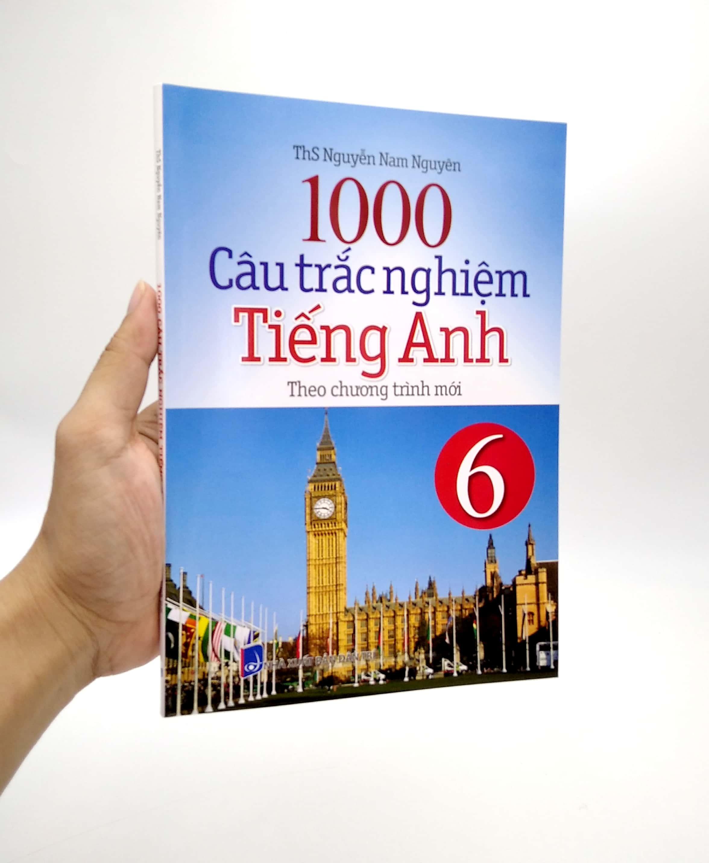 1000 Câu Trắc Nghiệm Tiếng Anh Lớp 6 (Theo Chương Trình Mới)