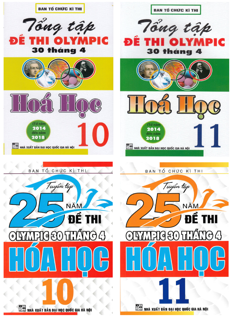 COMBO TUYỂN TẬP 25 NĂM ĐỀ THI OLYMPIC 30 THÁNG 4 + TỔNG TẬP ĐỀ THI OLYMPIC 30 THÁNG 4 MÔN HOÁ HỌC LỚP 10 + 11 (BỘ 4 CUỐN)